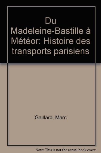 Du Madeleine-Bastille à Météor : histoire des transports parisiens