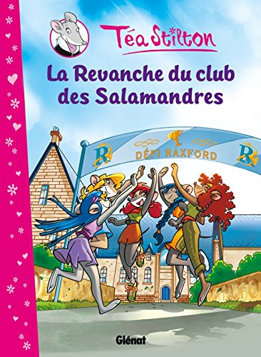 Téa Stilton. Vol. 2. La revanche du club des Salamandres