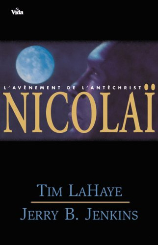 Les survivants de l'Apocalypse. Vol. 3. Nicolaï : l'avènement de l'Antéchrist