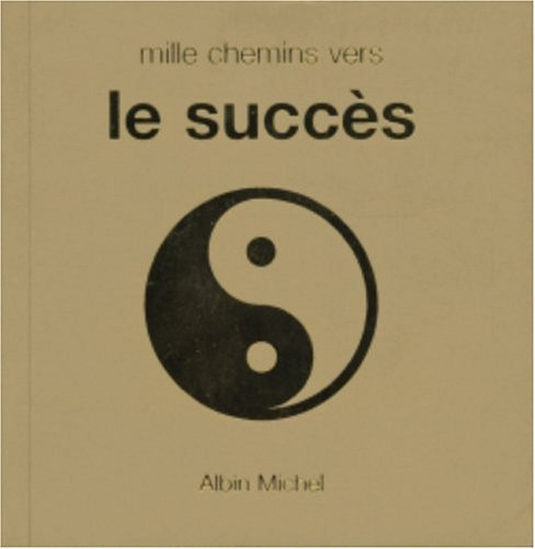 Mille chemins vers le succès