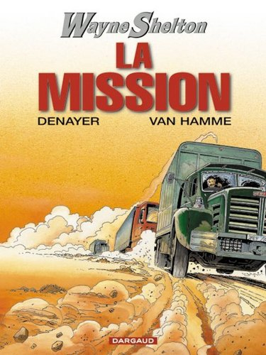 Wayne Shelton. Vol. 1. La mission
