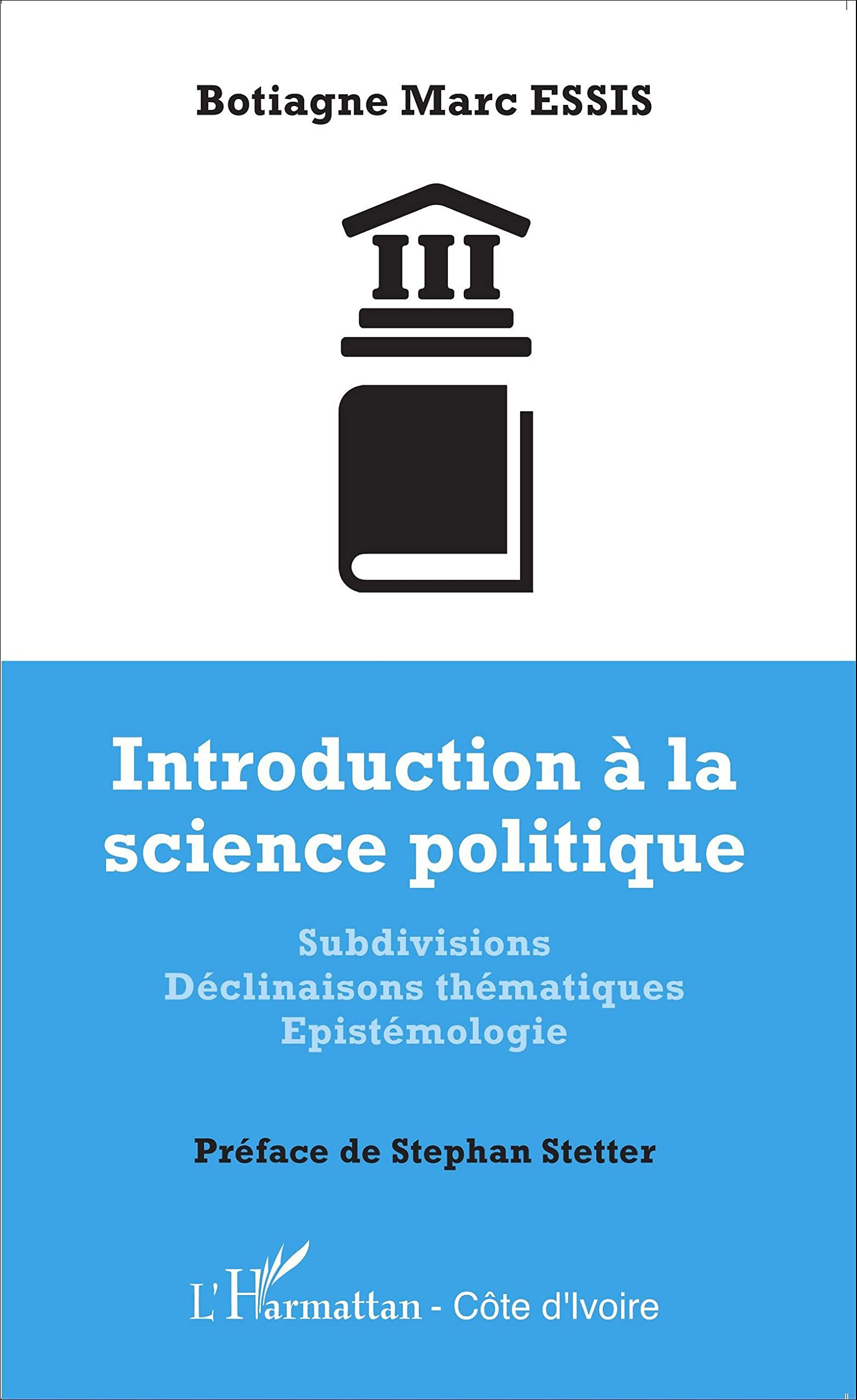 Introduction à la science politique : subdivisions, déclinaisons thématiques, épistémologie