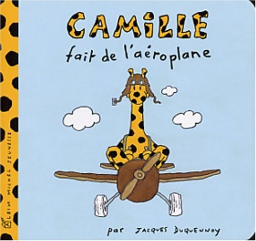 Camille. Vol. 2003. Camille fait de l'aéroplane