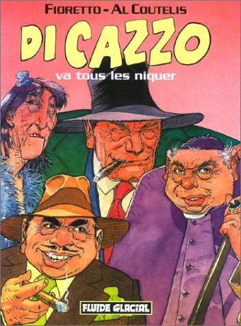 Di Cazzo. Di Cazzo va tous les niquer