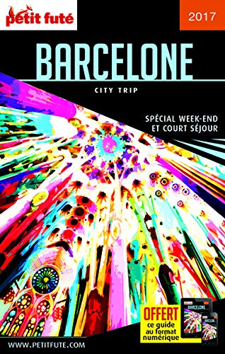 Barcelone : spécial week-end et court séjour : 2017