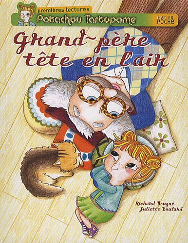 Patachou tartopome. Grand-père tête en l'air