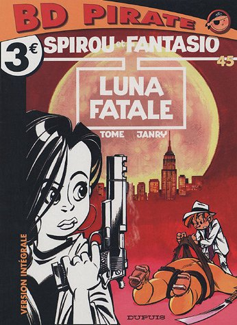 spirou et fantasio, tome 45 : luna fatale
