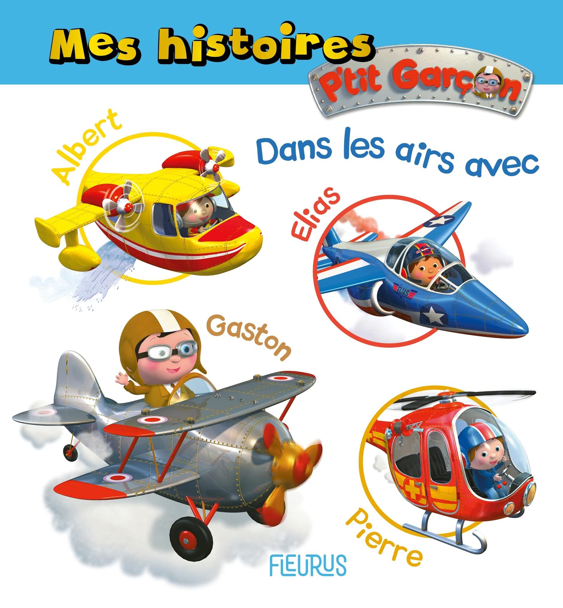 Dans les airs avec Albert, Elias, Gaston, Pierre