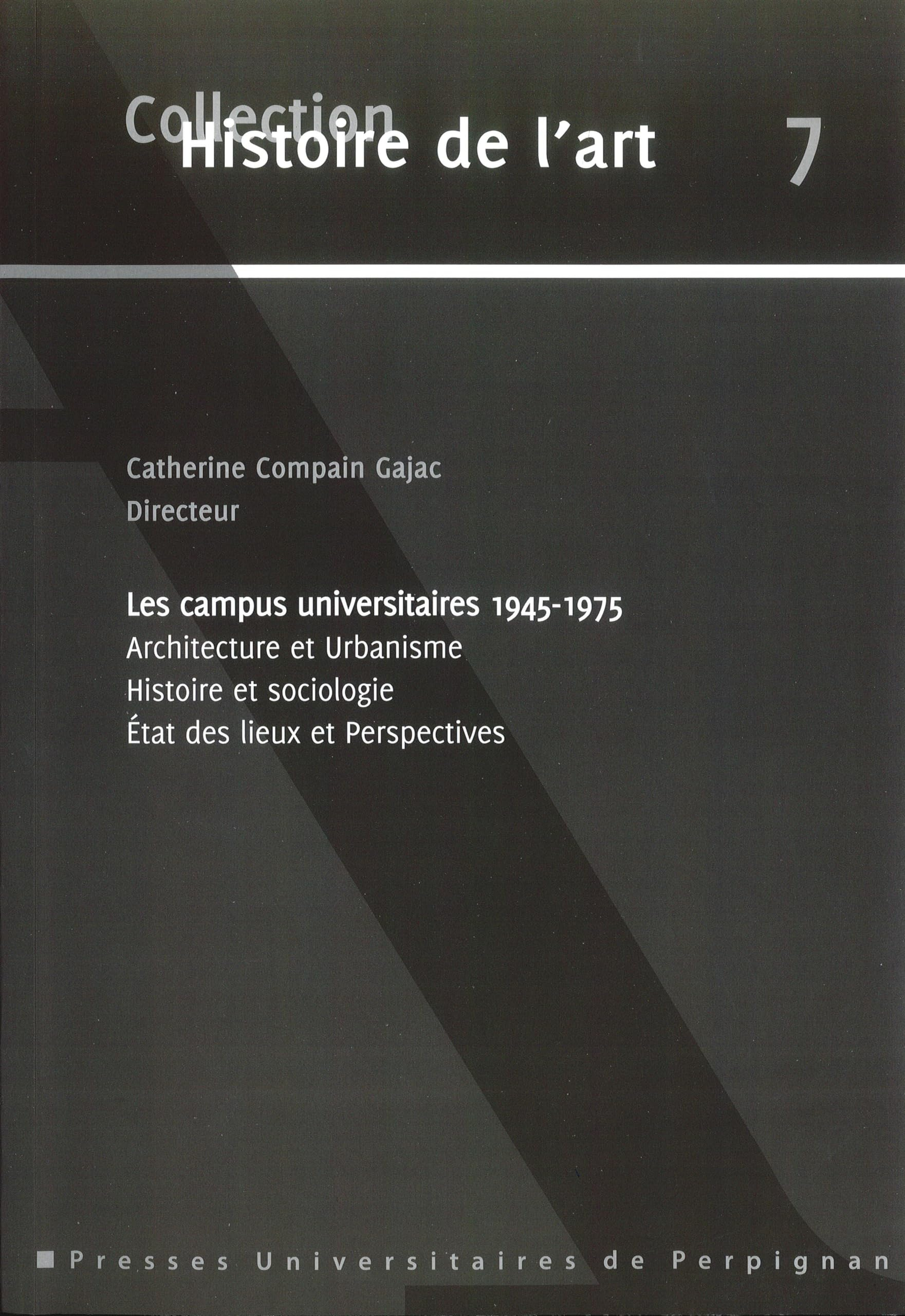 Les campus universitaires : 1945-1975 : architecture et urbanisme, histoire et sociologie, état des 