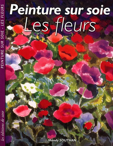 Peinture sur soie : les fleurs