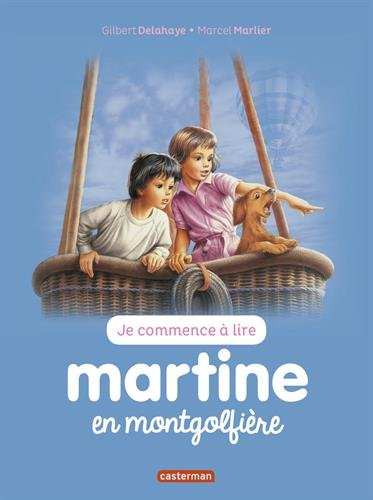 Je commence à lire avec Martine. Vol. 46. Martine en montgolfière