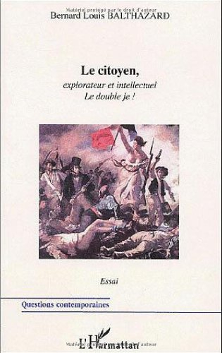 Le citoyen, explorateur et intellectuel, le double je