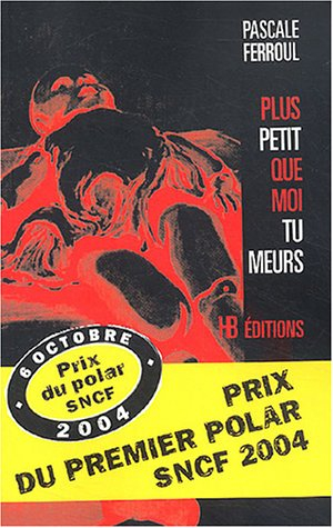 Plus petit que moi tu meurs