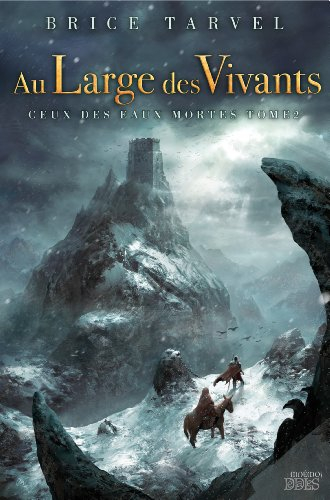 Ceux des eaux mortes. Vol. 2. Au large des vivants