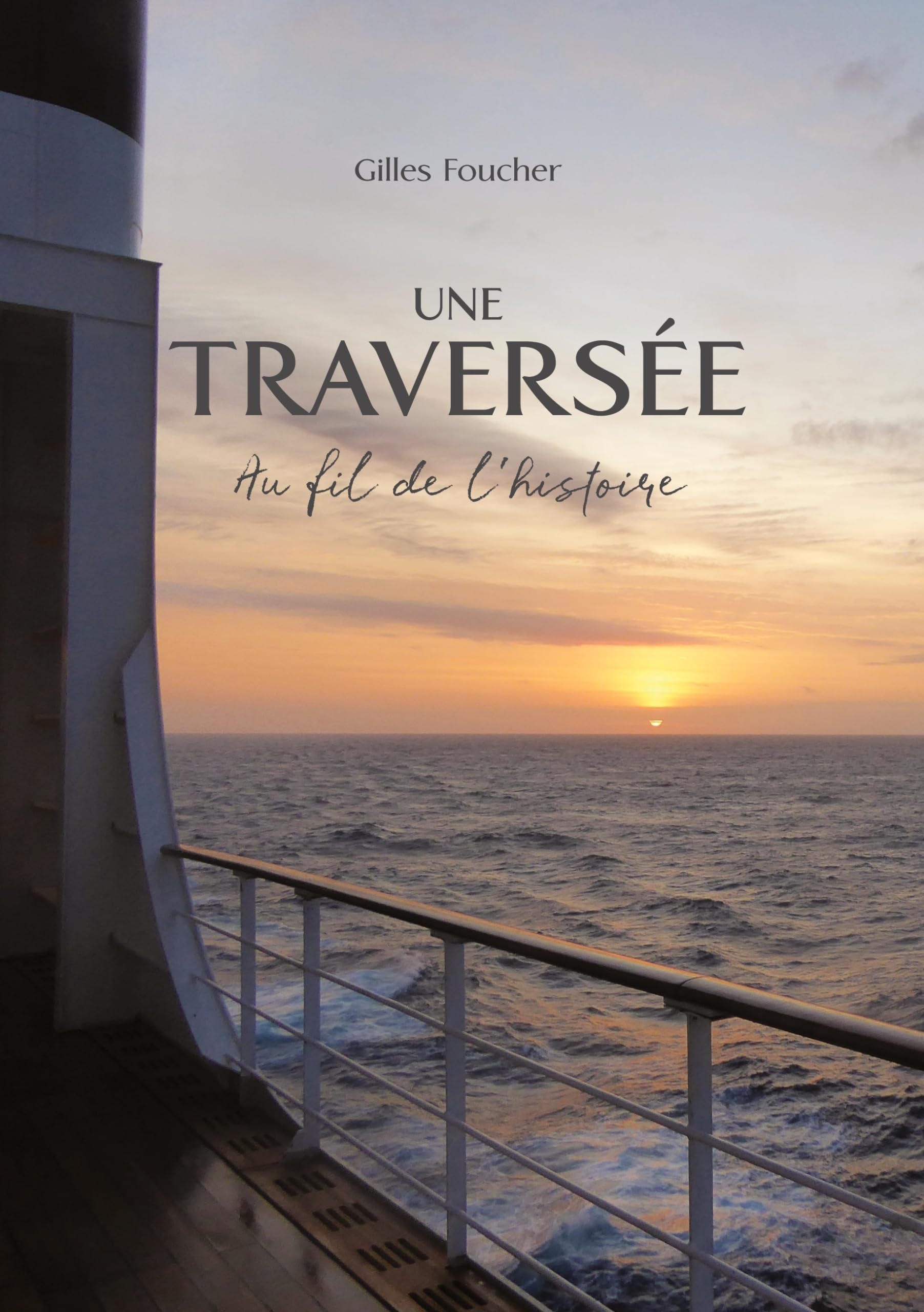 Une Traversée: Au fil de l'histoire