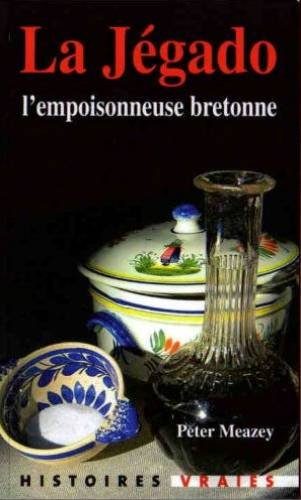 La Jégado : l'empoisonneuse bretonne