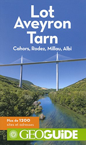 Lot, Aveyron, Tarn : Cahors, Rodez, Millau, Albi
