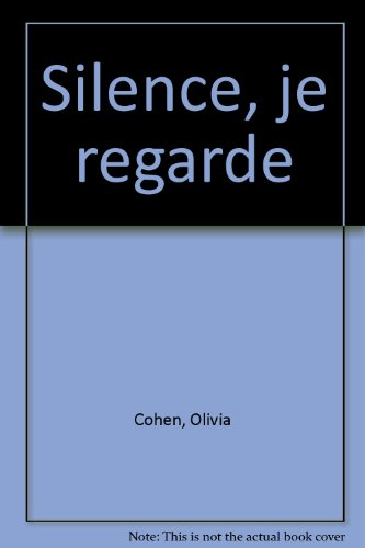 Silence, je regarde