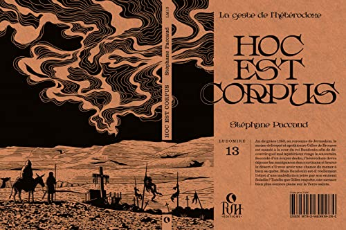 La geste de l'hétérodoxe. Hoc est corpus : la geste de l'hétérodoxe