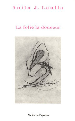 La folie la douceur