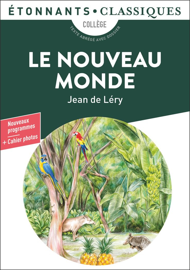 Le Nouveau Monde : histoire d'un voyage fait en la terre du Brésil : collège, texte abrégé avec doss