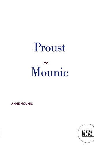 Considérer la vie comme digne d'être vécue : Marcel Proust, A la recherche du temps perdu