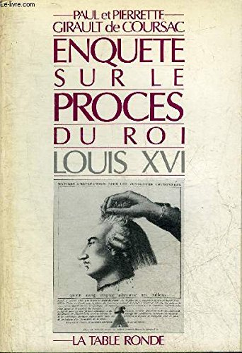 enquete sur le procès du roi louis xvi