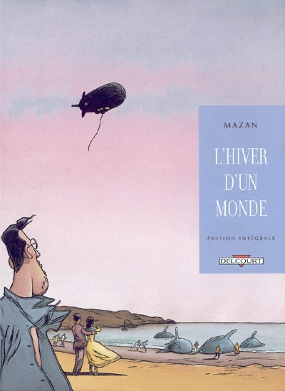 L'hiver d'un monde : l'intégrale
