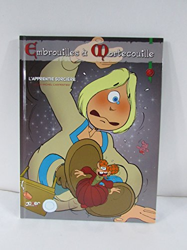 Embrouilles à Mortecouille. Vol. 2. L'apprentie sorcière