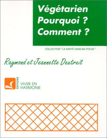 végétarien - pourquoi ? comment ?