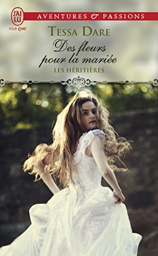 Les héritières. Vol. 2. Des fleurs pour la mariée