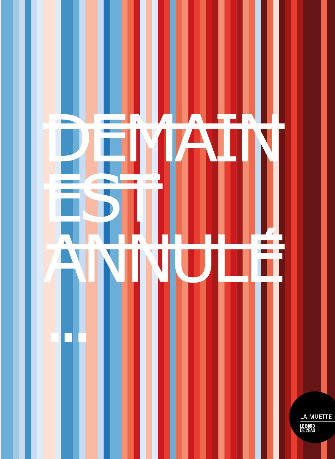 Demain est annulé... : de l'art et des regards sur la sobriété