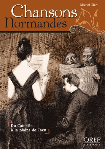 Chansons normandes : du Cotentin à la plaine de Caen