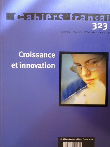 Cahiers français, n° 323. Croissance et innovation