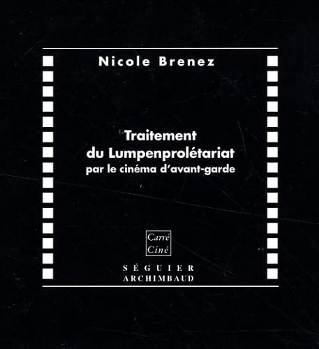 Traitement du lumpenproletariat par le cinéma d'avant-garde