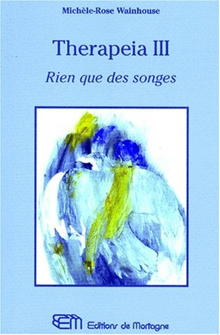therapeia iii. rien que des songes