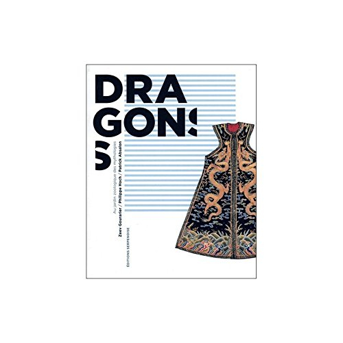 Dragons : au jardin zoologique des mythologies