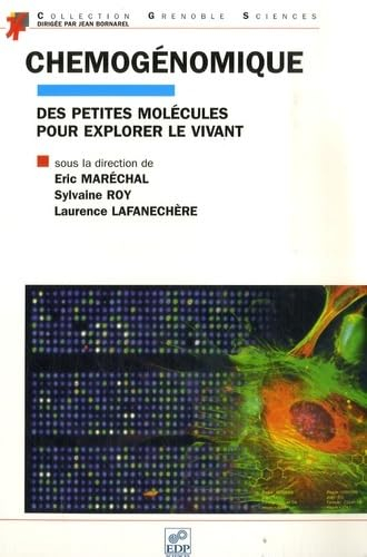 Chemogénomique : des petites molécules pour explorer le vivant : une introduction à l'usage des biol