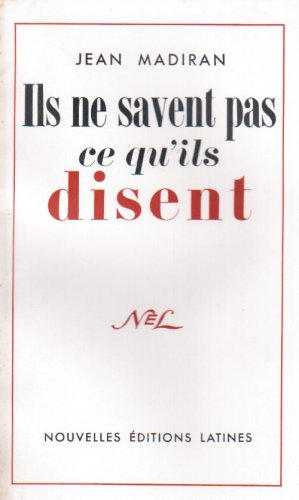 ils ne savent pas ce qu'il disent