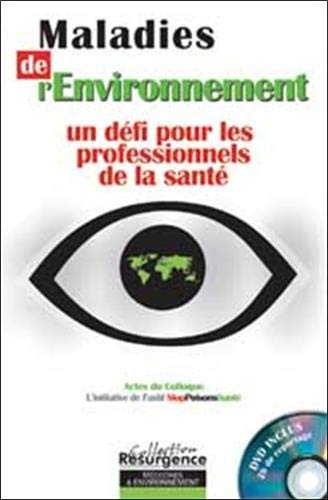 Les maladies de l'environnement : un défi pour les professionnels de la santé : actes du colloque Gr