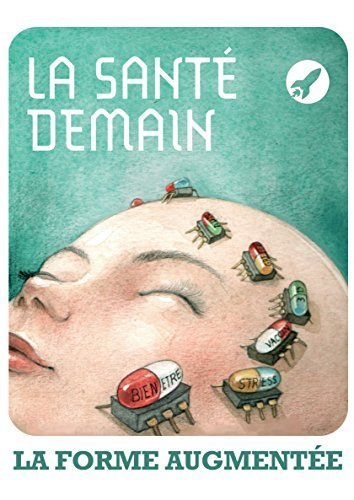 la forme augmentée (la santé demain)