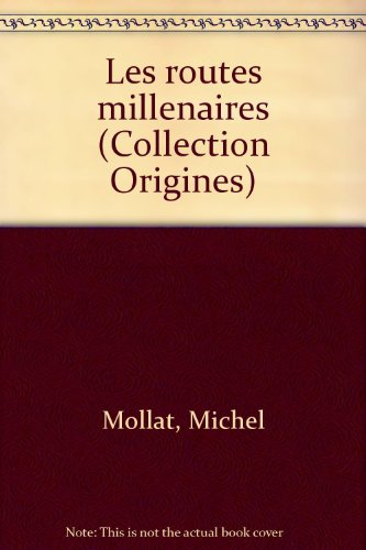 Les Routes millénaires