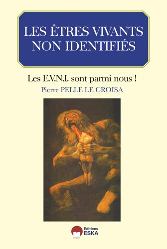 Les êtres vivants non identifiés : les E.V.N.I. sont parmi nous !