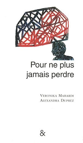 Pour ne plus jamais perdre