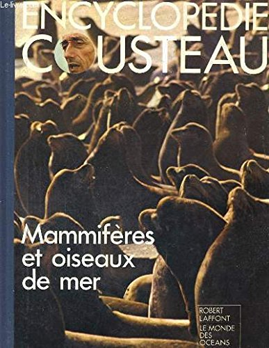 encyclopedie cousteau. mammiferes et oiseaux de mer.