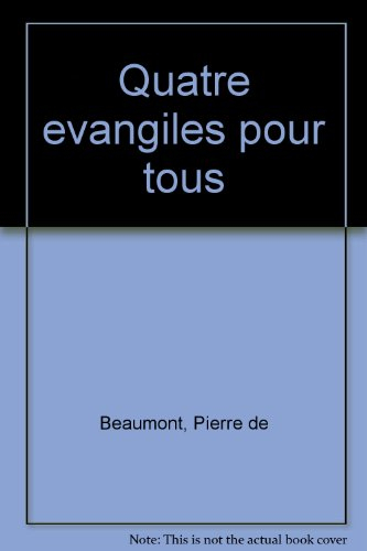 Les quatre Evangiles pour tous