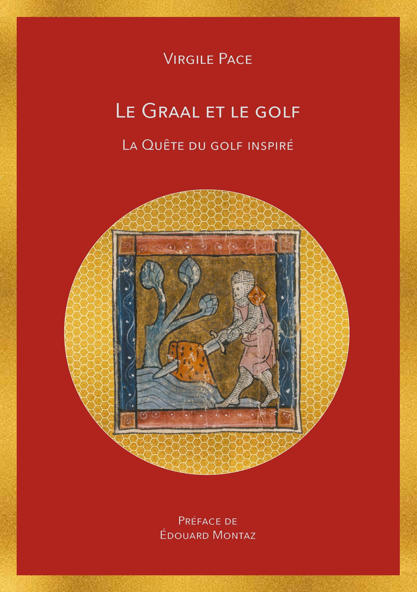Le Graal et le golf : La quête du golf inspiré