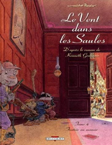 Le vent dans les saules. Vol. 4. Foutoir au manoir
