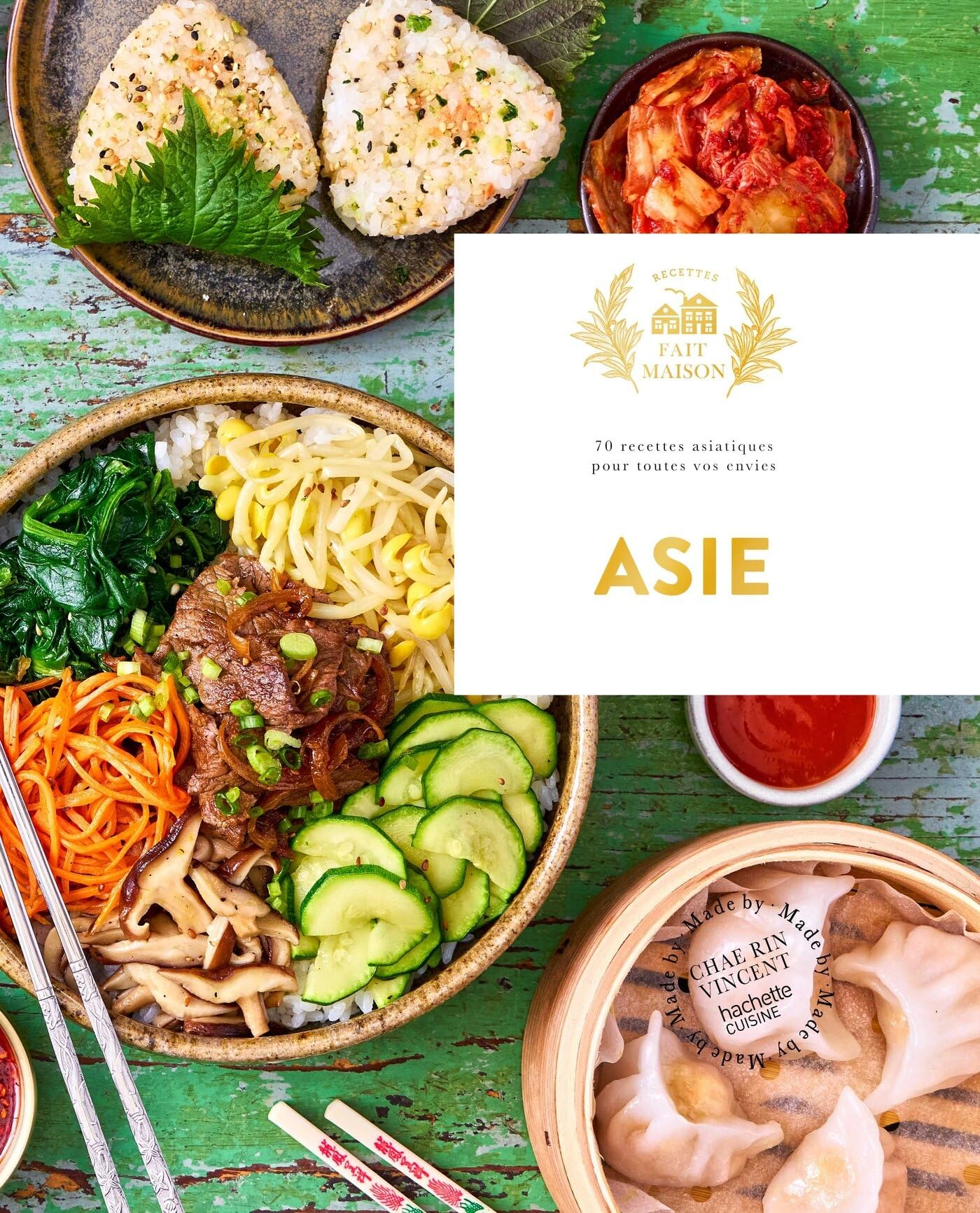 Asie : 70 recettes asiatiques pour toutes vos envies