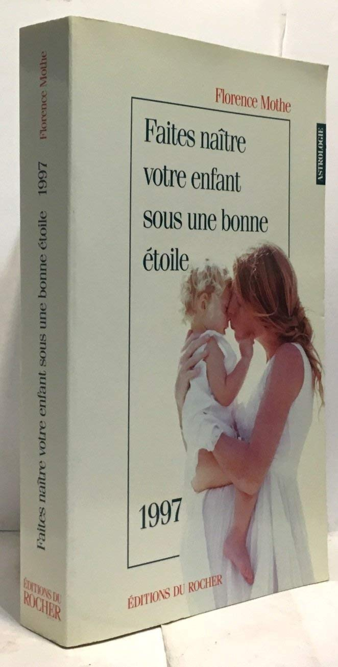 Faites naître votre enfant sous une bonne étoile, 1997
